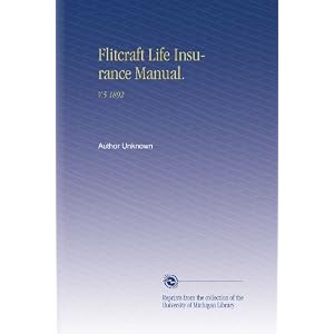 Flitcraft Life Insurance Manual.: V.5 1892 