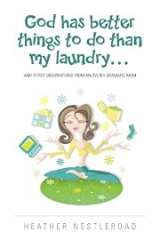 God Has Better Things to do Than My Laundry