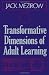 Transformative Dimensions of Adult Learning (Jossey-Bass Higher and Adult Education)