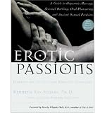 Produkt-Bild: Erotic Passions: A Guide to Orgasmic Massage, Sensual Bathing, Oral Pleasuring [ EROTIC PASSIONS: A GUIDE TO ORGASMIC MASSAGE, SENSUAL BATHING, ORAL PLEASURING ] by Stubbs, Kenneth Ray (Author) Dec-28-2000 [ Paperback ]