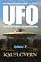 APPALACHIAN CASESTUDY: UFO Sightings, Alien Encounters And Unexplained Phenomena VOL. 2