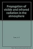 Propagation of visible and infrared radiation in the atmosphere