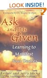 Ask and It Is Given: Learning to Manifest the Law of Attraction