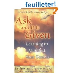 Ask And It Is Given: Learning To Manifest Your Desires
