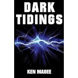 Dark Tidings ~ Ken Magee