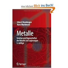 Metalle: Struktur und Eigenschaften der Metalle und Legierungen