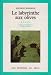 Le Labyrinthe aux olives
