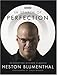 In Search of Perfection