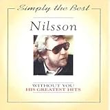 Simply the Best: Without You: His Greatest Hits von Nilsson