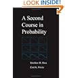 A Second Course in Probability by Sheldon M Ross and Erol A Pekoz