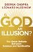 Is God an Illusion?: The Great Debate Between Science and Spirituality RS.295.00