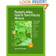 Plunkett's Airline, Hotel and Travel Industry Almanac 2010: Airline, Hotel and Travel Industry Market Research, Statistics, Trends and Leading ... Airline, Hotel & Travel Industry Almanac)'