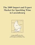 The 2009 Import and Export Market for Sparkling Wine in Luxembourg