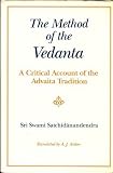The method of the Vedanta : a critical account of the Advaita tradition