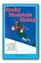 Rocky Mountain Skiing, 2nd Ed.: Ski Areas and Resorts in Colorado, Utah, Idaho, Wyoming, Montana, New Mexico, and Western Canada