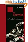 Der Termin: Ein Roman �ber Projektman...