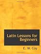 Latin Lessons For Beginners (1895)