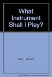 What instrument shall I play?