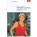 Der Lauf meines Lebens: Im Kampf gegen den Brustkrebs zur Ironwoman