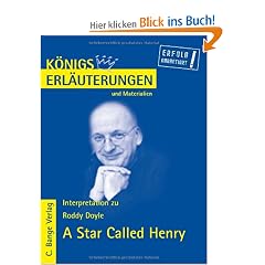 K�nigs Erl�uterungen und Materialien, Bd. 479, Interpretation zu Doyle. A Star Called Henry