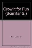 Grow it for fun