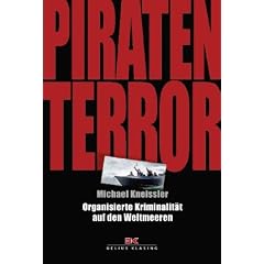 Piraten-Terror: Organisierte Kriminalit�t auf den Weltmeeren