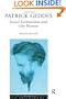 Patrick Geddes: Social Evolutionist and City Planner (Routledge Geography, Environment, & Planning Series)