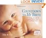 Countdown to My Birth: A day by day account from your baby's point of view