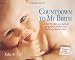Countdown to My Birth: A day by day account from your baby's point of view
