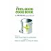 The Feel Good Cookbook: For Medical Marijuana Patients