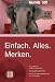 Produkt-Bild: Einfach. Alles. Merken: Das perfekte Ged&auml;chtnistraining. Geniale Merktechniken. Plus DVD: Der Kompakt-Kurs zum Anschauen