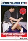 Keeping Your Athletes Healthy: Identifying and Screening Muscle Imbalances