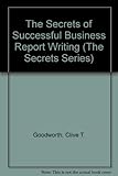The secrets of successful business report writing