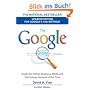 The Google Story: For Google's 10th Birthday: Inside the Hottest Business, Media and Technology Success of Our Time