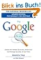 The Google Story: For Google's 10th Birthday: Inside the Hottest Business, Media and Technology Success of Our Time