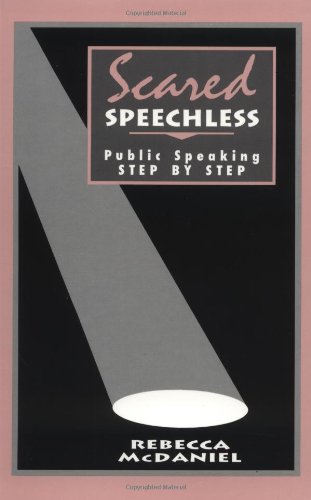 Scared Speechless: Public Speaking Step by Step