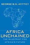 Africa Unchained: The Blueprint for Africa's Future