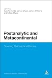 Postanalytic and metacontinental : crossing philosophical divides