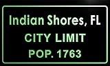 t77459-g Indian Shores, FL City Limit POP. 1763 Indoor Neon Sign