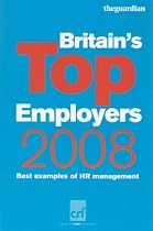 Britain's Top Employers 2008: Best Examples of HR Practice (Britain's Top Employers)