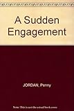 A sudden engagement