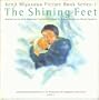 The Shining Feet (Kenji Miyazawa Picture Book Series-1)
