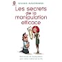 Les secrets de la manipulation efficace de Gilles Azzopardi
