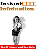 The Nervous Guys Guide To Confidence With Women, Work & Life (Instant Infatuation)
