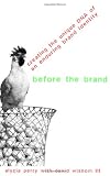 Before the Brand: Creating the Unique DNA of an Enduring Brand Identity