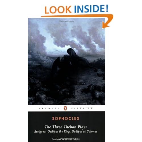 The Three Theban Plays: Antigone; Oedipus the King; Oedipus at Colonus