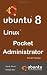 Ubuntu 8 Linux Pocket Administrator