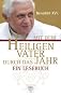 Mit dem Heiligen Vater durch das Jahr: Ein Lesebuch