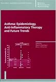 Asthma: Epidemiology, Anti-Inflammatory Therapy and Future Trends (Respiratory Pharmacology and Pharmacotherapy)
