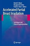 Accelerated Partial Breast Irradiation: Techniques and Clinical Implementation